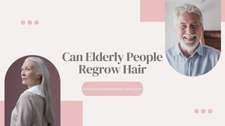 Can Elderly People Regrow Hair?